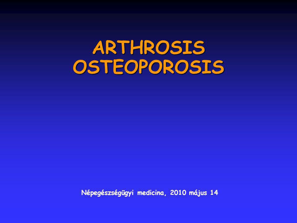 arthrosis osteoporosis ízületi kezelés)